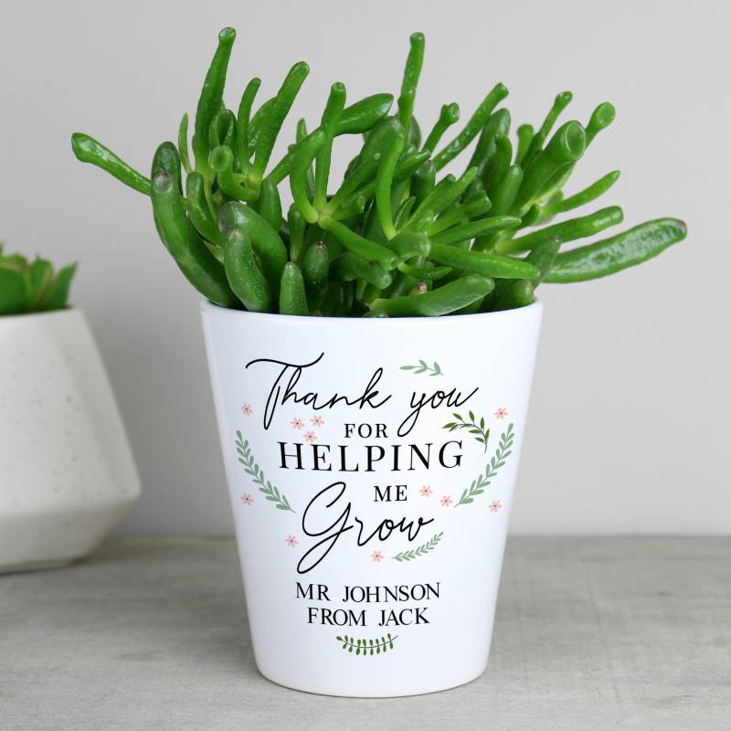 Personalised Thank You For Helping Me Grow Plant Pot